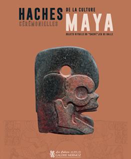 Haches Cérémonielles de la culture Maya | 2015 by Galerie Mermoz